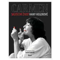 Carmen – Skutečný život Hany Hegerové - Tomáš Padevět