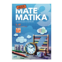 Hravá matematika 3 - přepracované vydání - učebnice - 1. díl TAKTIK International, s.r.o