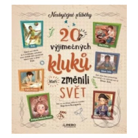 20 výjimečných kluků, kteří změnili svět - kniha z kategorie Naučné knihy