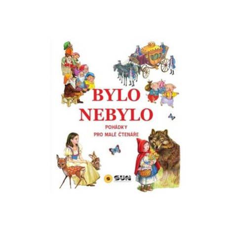 Bylo nebylo - pohádky pro malé čtenáře SUN