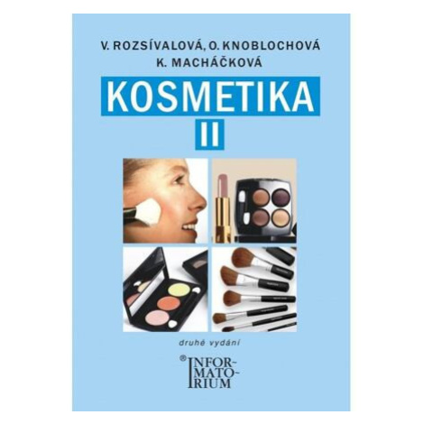 Kosmetika II pro studijní obor Kosmetička, 2. vydání INFORMATORIUM