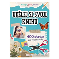 Udělej si svoji knihu (400 stran pro vaše nápady) - kniha z kategorie Pro děti