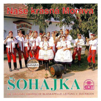 Šohajka: Naše krásná Morava - CD