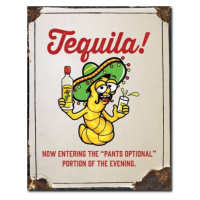 Plechová cedule Tequila - Pants Optional, 30 × 42 cm