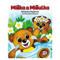 Miška a Mišulka - Petra Šolcová, Miroslava Maděrová