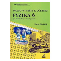 Fyzika 6 pro základní školy a víceletá gymnázia - pracovní sešit