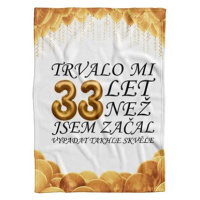 IMPAR Fleecová deka Trvalo mi + věk - 33 let