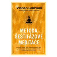 Metoda šestifázové meditace - Vishen Lakhiani