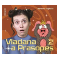 Vladana a prasopes II - Haplová Barbora