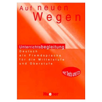 Auf neuen Wegen Unterrichtsbegleitung mit integrierter Audio-CD  Hueber Verlag