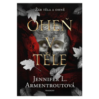 Oheň v těle  | Kateřina Hejnová, Mgr., Jennifer L. Armentroutová