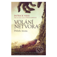 Volání netvora (Příběh života) - Patrick Ness - kniha z kategorie Beletrie pro děti