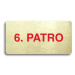 Accept Piktogram "6. PATRO" (160 × 80 mm) (zlatá tabulka - barevný tisk bez rámečku)