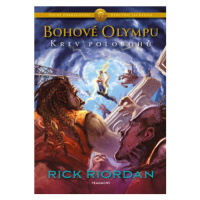 Bohové Olympu – Krev polobohů | Dana Chodilová, Rick Riordan