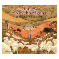 Obrazy z Nového zákona Další příběhy (audiokniha pro děti) | Renáta Fučíková, Jiří Dvořák