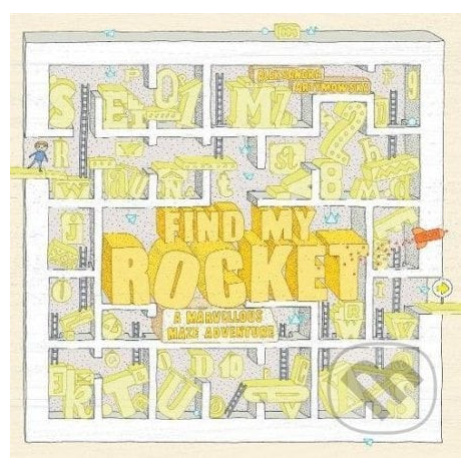 Find My Rocket (A Marvellous Maze Adventure) - Aleksandra Artymowska (ilustrácie) - kniha z kate