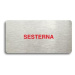 Accept Piktogram "SESTERNA" (160 × 80 mm) (stříbrná tabulka - barevný tisk bez rámečku)