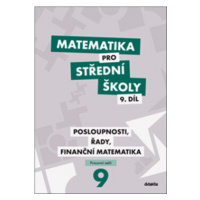 Matematika pro střední školy 9. díl Pracovní sešit