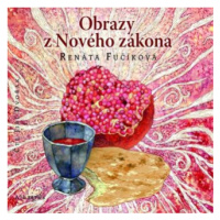 Obrazy z Nového zákona - Renáta Fučíková - audiokniha