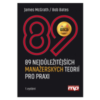 89 nejdůležitějších  manažerských teorií pro praxi MANAGEMENT PRESS