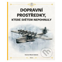 Dopravní prostředky, které světem nepohnuly - Štěpánka Sekaninová, Tom Velčovský - kniha z kateg