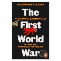 Adventures in Time: The First World War - Dominic Sandbrook - kniha z kategorie Naučné knihy