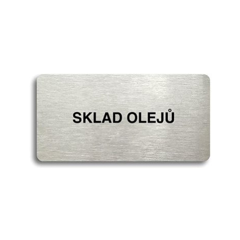 Accept Piktogram "SKLAD OLEJŮ" (160 × 80 mm) (stříbrná tabulka - černý tisk bez rámečku)