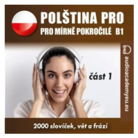 Polština pro mírně pokročilé B1 - část 1 - audioacademyeu - audiokniha