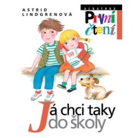 Já chci taky do školy | Astrid Lindgrenová, Jarka Vrbová, Tichá Marie