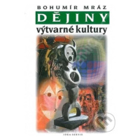 Dějiny výtvarné kultury 4 - Bohumír Mráz - kniha z kategorie Dějiny umění