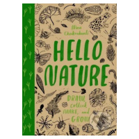 Hello Nature (Draw, Collect, Make and Grow) - kniha z kategorie Naučné knihy