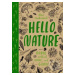 Hello Nature (Draw, Collect, Make and Grow) - kniha z kategorie Naučné knihy