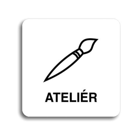 Accept Piktogram "ateliér" (80 × 80 mm) (bílá tabulka - černý tisk bez rámečku)