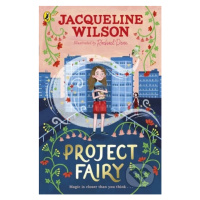 Project Fairy - Jacqueline Wilson, Rachael Dean (Ilustrátor) - kniha z kategorie Fantasy