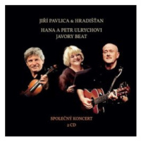 Jiří Pavlica & Hradišťan & Hana a Petr Ulrychovi & Javory Beat - Společný koncert CD