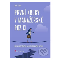 První kroky v manažerské pozici (Cesta k úspěšnému a respektovanému šéfovi) - kniha z kategorie 