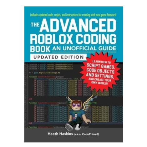 Advanced Roblox Coding Book: An Unofficial Guide, Updated Edition, Learn How to Script Games, Co