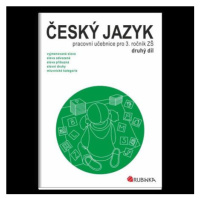 Český jazyk 3 - pracovní učebnice pro 3. ročník ZŠ, druhý díl