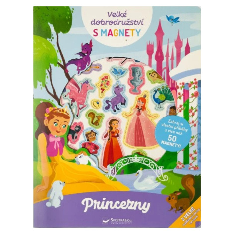 Velké dobrodružství s magnety Princezny - Riquelme Pedro Svojtka&Co.