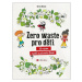 Zero waste pro děti - Karine Balzeau