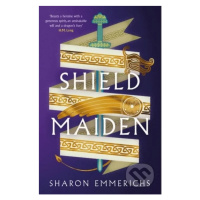 Shield Maiden - Sharon Emmerichs - kniha z kategorie Fantasy