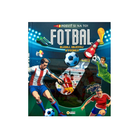Posviť si na to Fotbal - Knížka s baterkou SUN