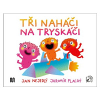 Tři naháči na tryskáči | Jan Nejedlý, Jaromír Plachý