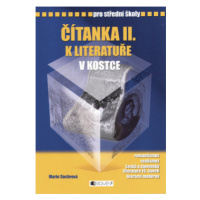 Čítanka II. k literatuře v kostce pro střední školy - Pavel Kantorek, Marie Sochrová