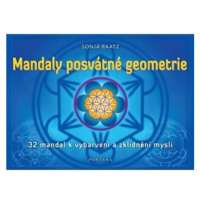 Mandaly posvátné geometrie - 32 mandal k vybarvení a zklidnění mysli