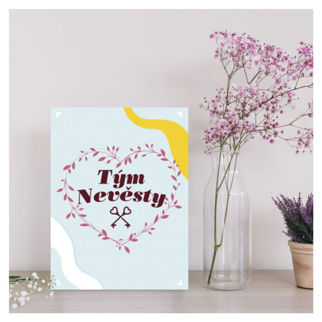 Dárková cedulka Tým nevěsty: 30x40 cm