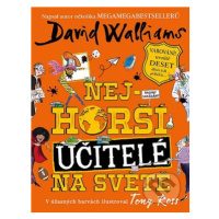 Nejhorší učitelé na světě - David Walliams, Tony Ross (Ilustrátor) - kniha z kategorie Pro děti