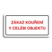 Accept Piktogram "ZÁKAZ KOUŘENÍ V CELÉM OBJEKTU" (160 × 80 mm) (bílá tabulka - barevný tisk)