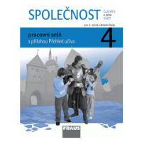 Člověk a jeho svět - Společnost 4 - pracovní sešit - Dvořáková M., Stará J., Strašák Z.