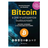 Bitcoin a jiné kryptopeníze budoucnosti - Dominik Stroukal, Jan Skalický